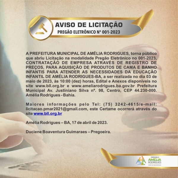 A PREFEITURA MUNICIPAL DE AMÉLIA RODRIGUES, torna público que abriu Licitação na modalidade Pregão Eletrônico no 001-2023