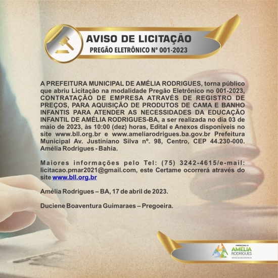 A PREFEITURA MUNICIPAL DE AMÉLIA RODRIGUES, torna público que abriu Licitação na modalidade Pregão Eletrônico no 001-2023